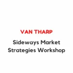 Van Tharp – Sideways Market Strategies Workshop