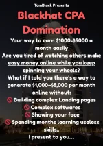 Blackhat CPA Domination- Earn $100-$500/DAY FAST AND EASY.. 2025